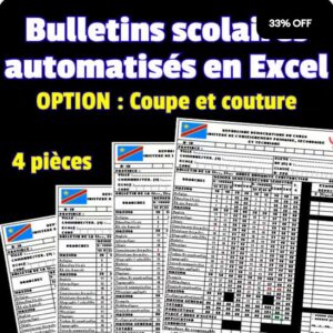 BULLETINS SCOLAIRES AUTOMATISÉS EN EXCEL : HUMANITÉS COUPE ET COUTURE : DE 1ÈRE ANNÉE À 4 ANNÉE